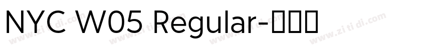 NYC W05 Regular字体转换 NYC W05 Regular字体转换
